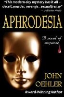 Aphrodesia, John Oehler, Perfume Fiction